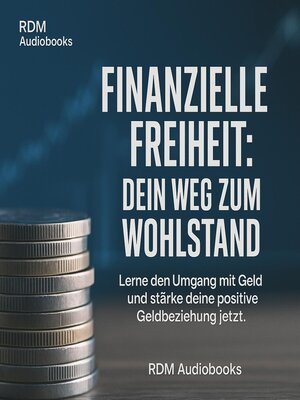 cover image of Finanzielle Freiheit--Dein Weg zum Wohlstand